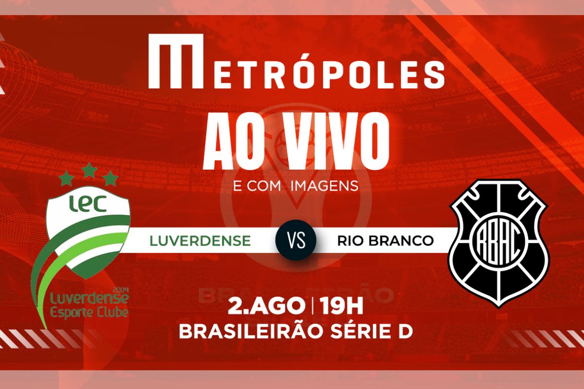 Série D: assista ao vivo e com imagens Luverdense-MT e Rio Branco-ES