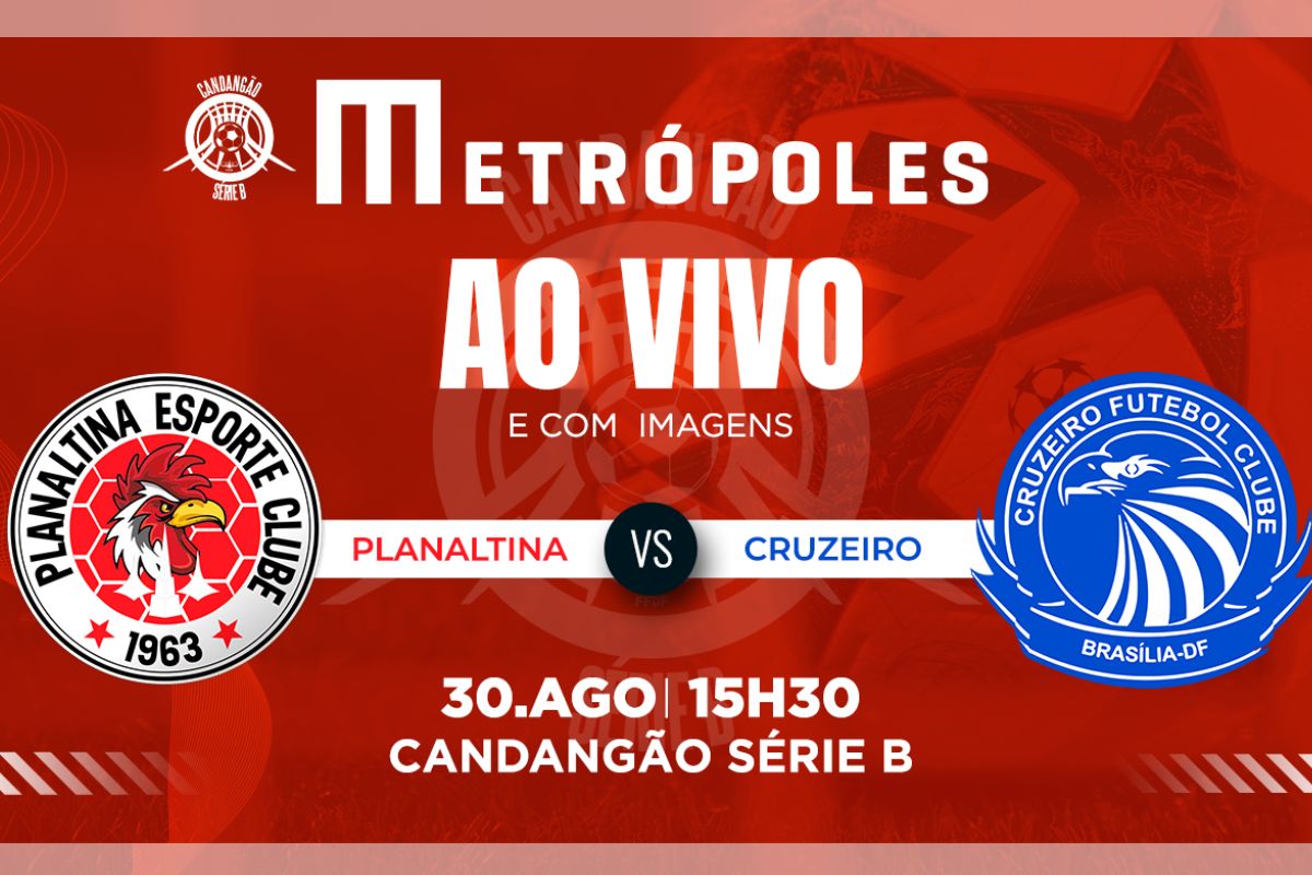 Candangão Série B: Planaltina x Cruzeiro ao vivo e com imagens