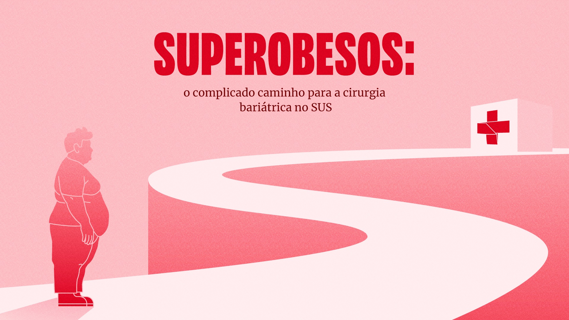 Superobesos: o complicado caminho para a cirurgia bariátrica no SUS