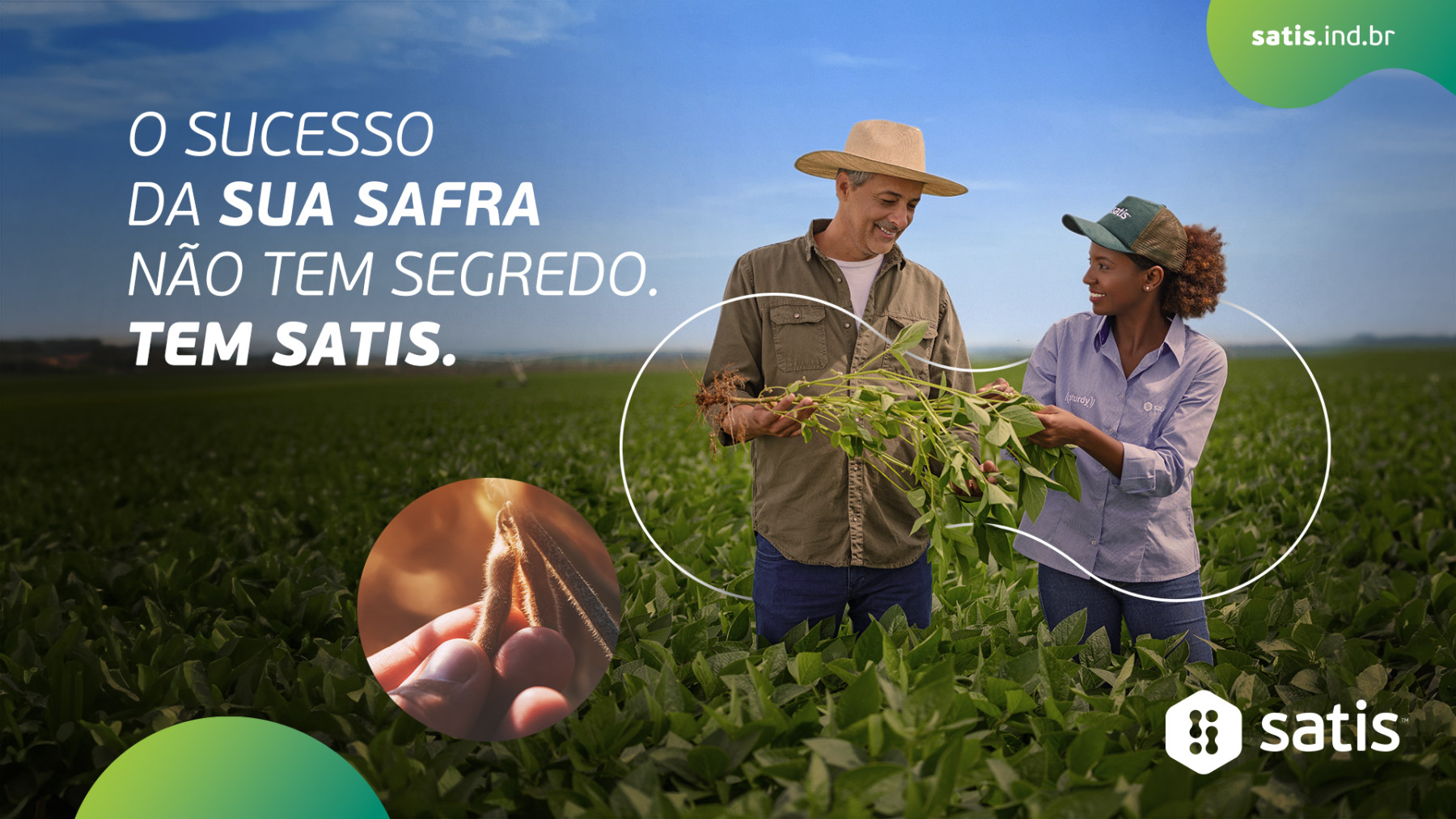 Posicionamento da Satis para novo ano-safra prioriza atenção à jornada completa do produtor na lavoura