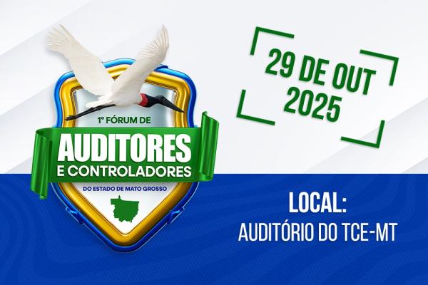 Fórum reúne profissionais para fortalecer controle da gestão pública em Mato Grosso