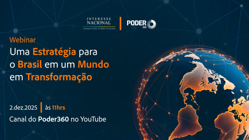 Poder360 e Interesse Nacional promovem evento sobre geopolítica