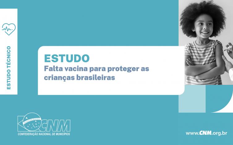 Seis em cada dez municípios enfrentam falta de vacinas, revela pesquisa da CNM